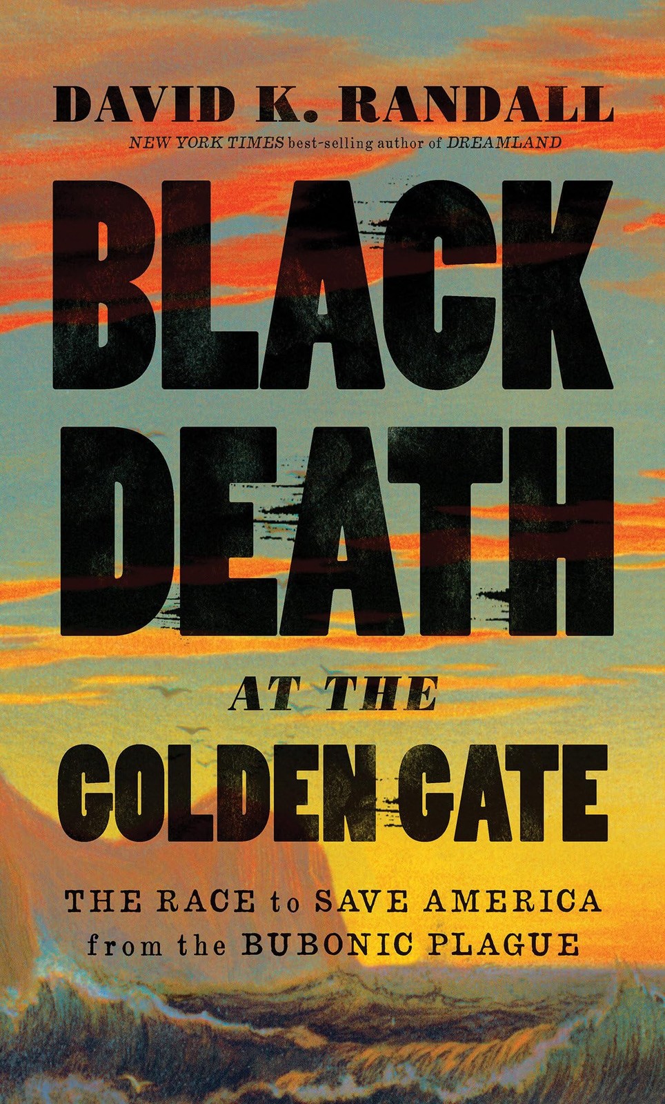 Black Death at the Golden Gate: The Race to Save America from the Bubonic Pl…