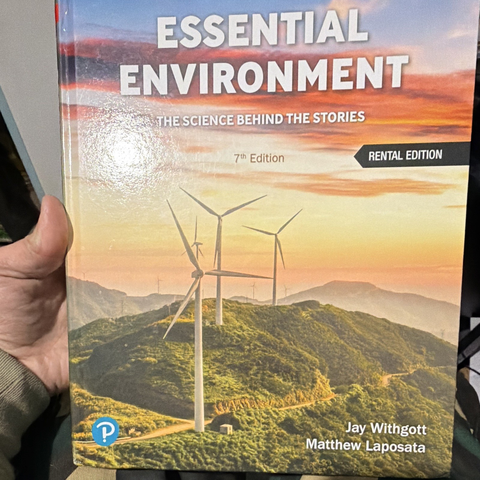Pearson Essential Environment 7th Ed Rental by Withgott & Laposata (2025)