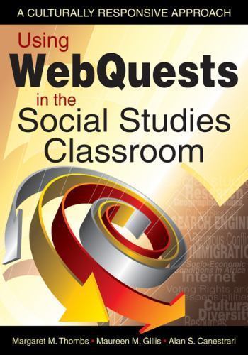 Using WebQuests in the Social Studies Classroom: A Culturally Responsive Approac