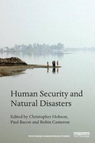 Human Security and Natural Disasters, Hardcover by Hobson, Christopher (EDT);…