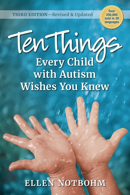 Ten Things Every Child with Autism Wishes You Knew, 3rd Edition: Revised an…