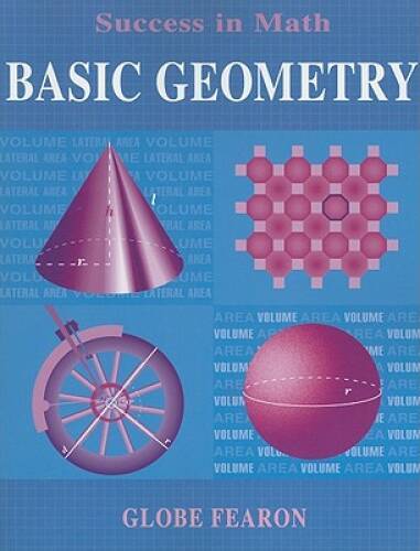GF SUCCESS IN MATH: BASIC GEOMETRY SE 96 – Paperback By GLOBE – GOOD