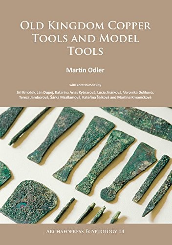 Old Kingdom Copper Tools and Model Tools (Archaeopress Egyptology), Odler..