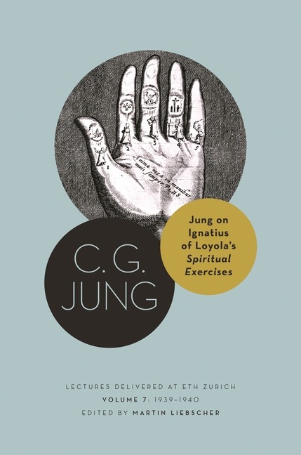 Jung On Ignatius Of Loyola’s Spiritual Exercises: Lectures D…