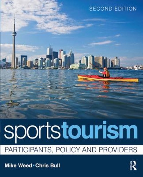 Sports Tourism : Participants, Policy and Providers Mike, Bull, C