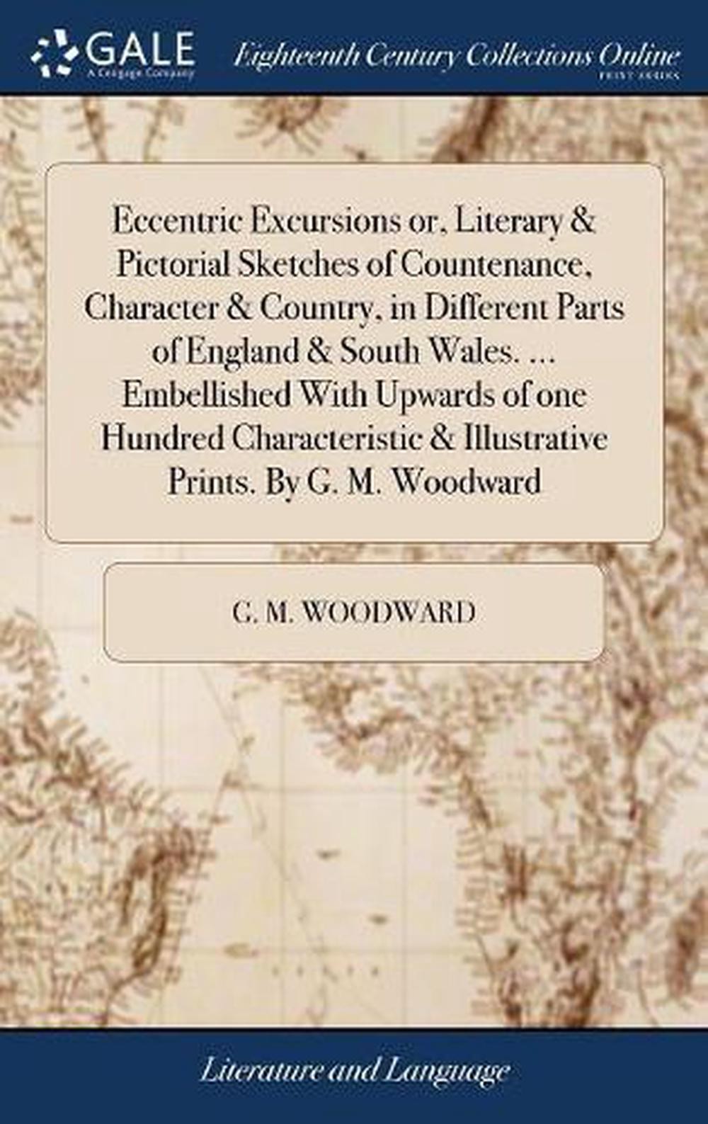 Eccentric Excursions or, Literary & Pictorial Sketches of Countenance, Character
