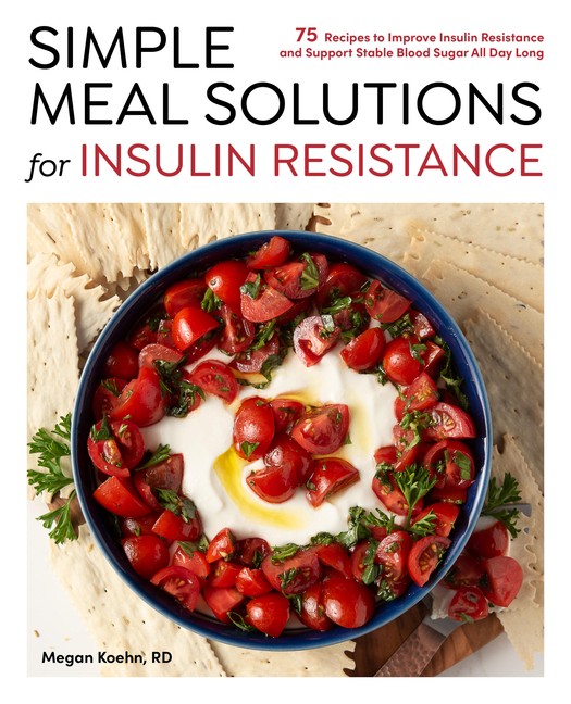 Simple Meal Solutions For Insulin Resistance: 75 Recipes To …