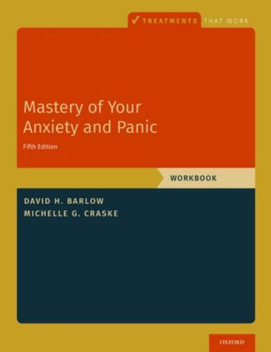 Mastery of Your Anxiety and Panic, Paperback by Barlow, David H.; Craske, Mic…