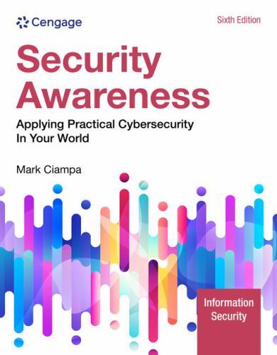 Security Awareness: Applying Practical Cybersecurity in Your World by Ciampa, M