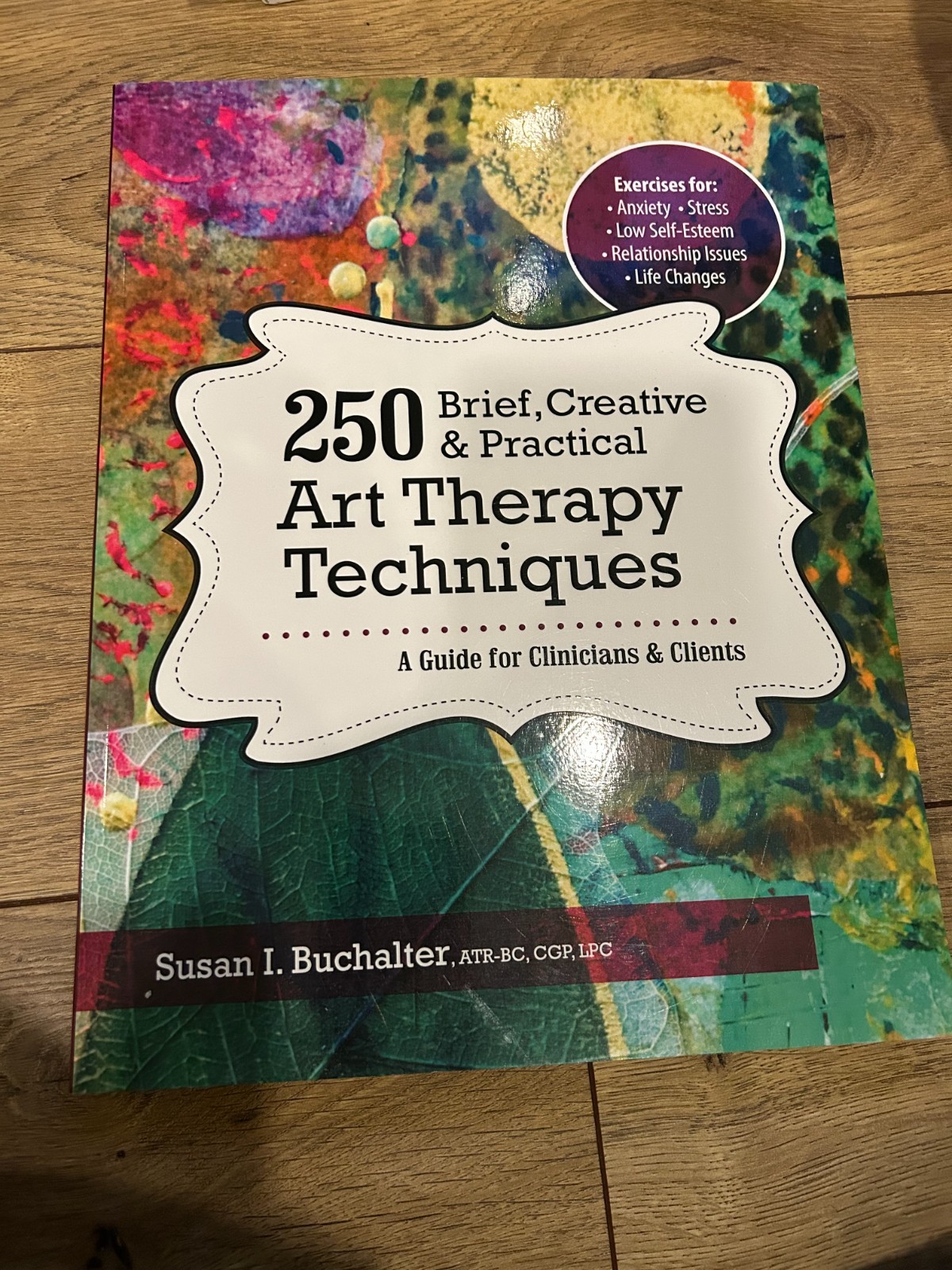 250 Brief Creative & Practical Art Therapy Techniques