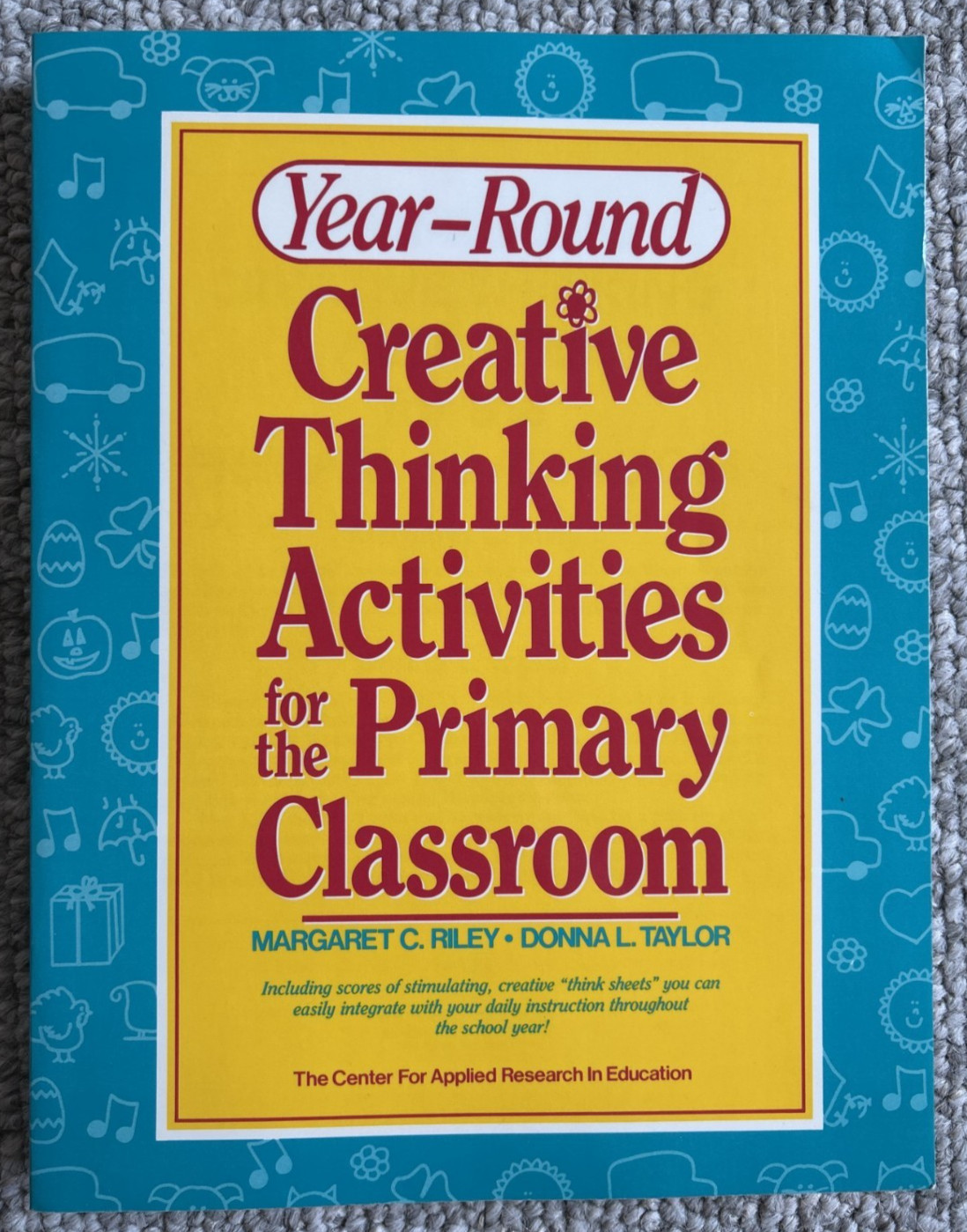 Year Round Creative Thinking Activities for the Primary Classroom Riley Taylor