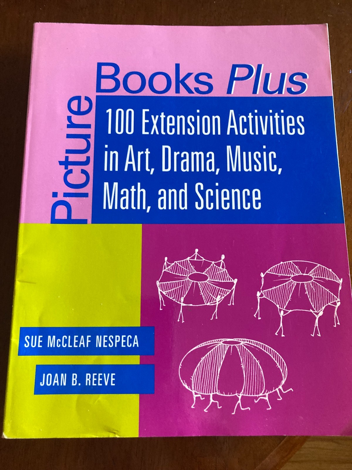 Picture Books Plus : 100 Extension Activities in Art, Drama, Music, Math and Sci