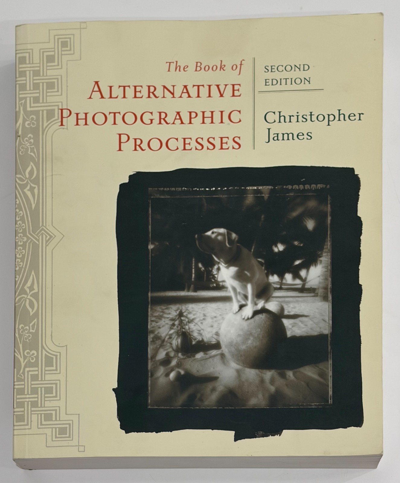 The Book of Alternative Photographic Processes: 2nd Ed., VERY GOOD