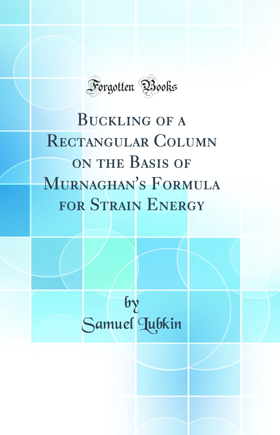 Buckling of a Rectangular Column on the Basis of Murnaghan’s Formula for Strain