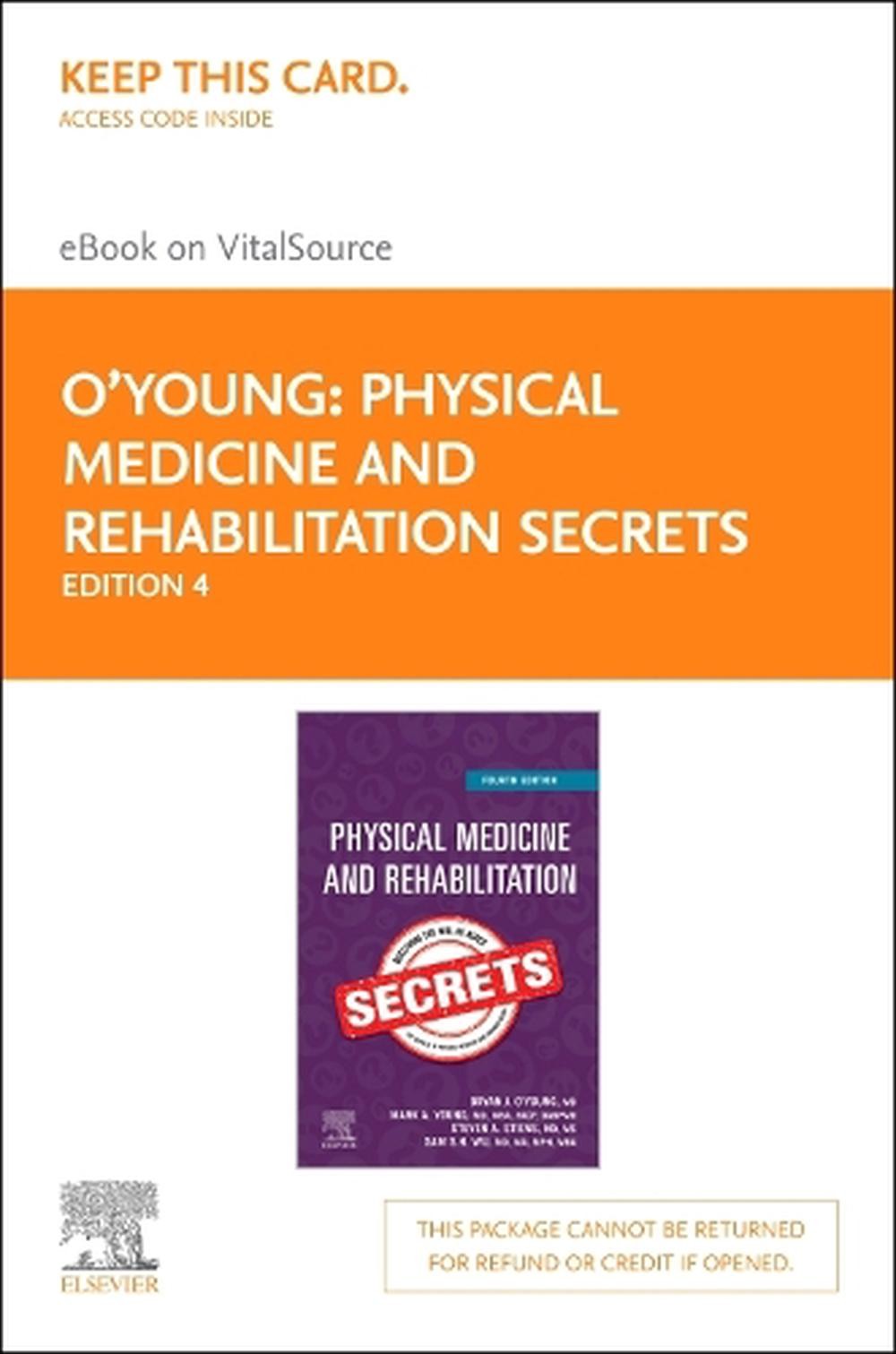 Physical Medicine and Rehabilitation Secrets by O’Young