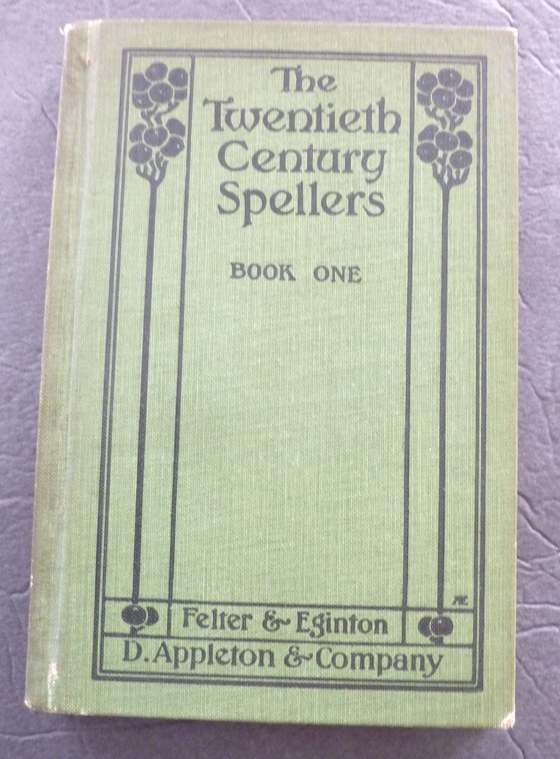 Twentieth Century Spellers Felter & Eginton 1905 Book 1