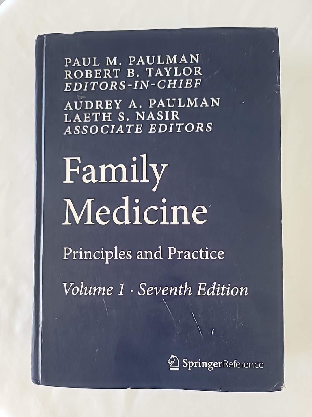 Family Medicine : Principles and Practice by Laeth S. Volume 1 Seventh Edition