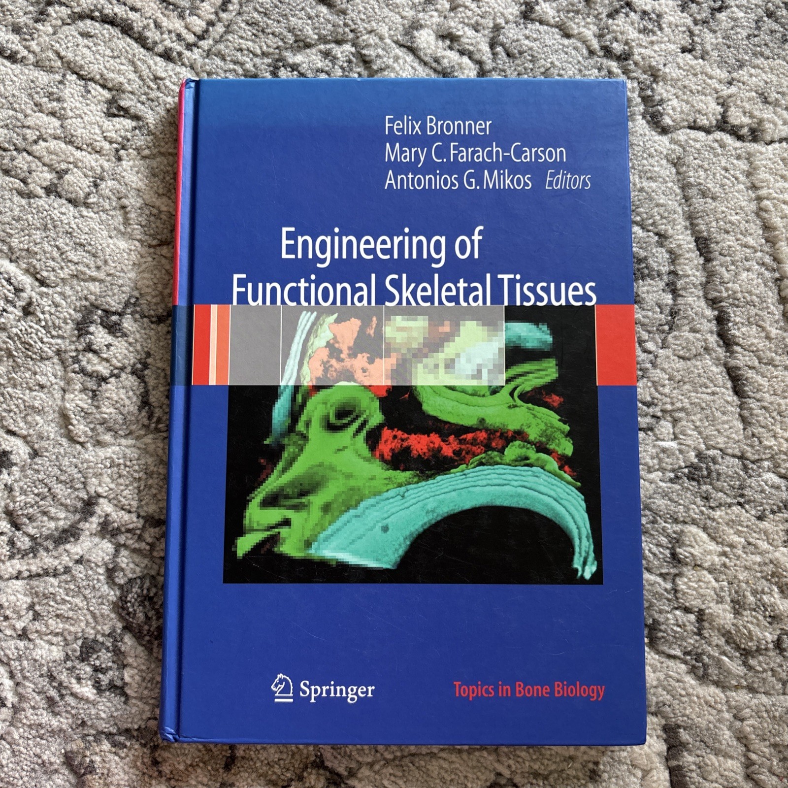 Topics in Bone Biology Ser.: Engineering of Functional Skeletal Tissues