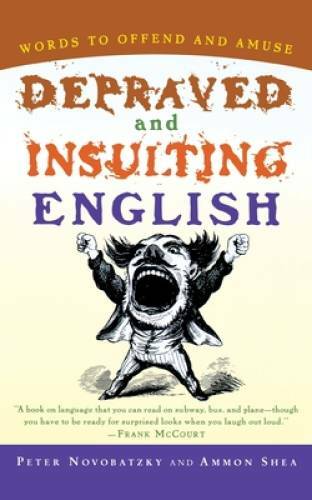 Depraved and Insulting English – Paperback By Novobatzky, Peter – GOOD