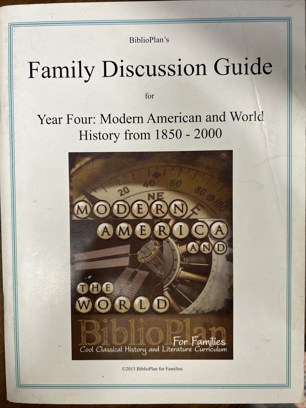 Family Discussion Guide For Year Four: Modern American And World.