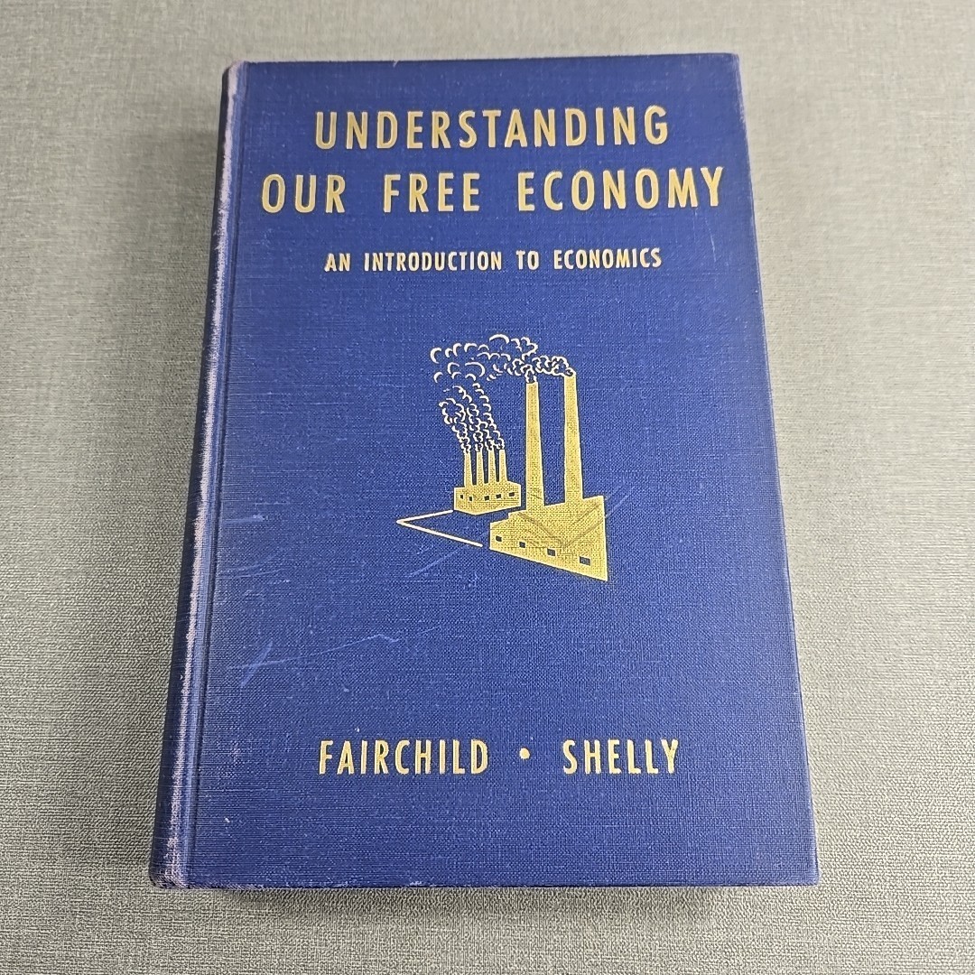 Understanding Our Free Economy Fred Rogers Fairchild ~ 1952 Vintage Hardcover