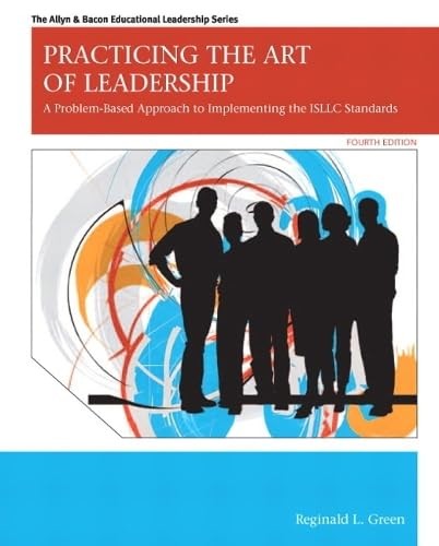 Practicing the Art of Leadership: A Problem-Based Approach to Implem – VERY GOOD