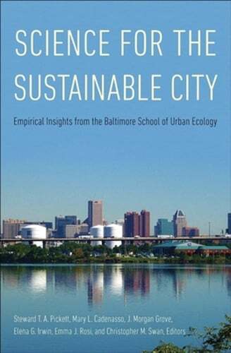 Science for the Sustainable City: Empirical Insights from the Baltimore School