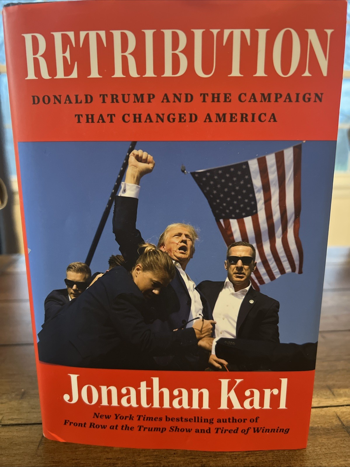 Retribution: Donald Trump and the Campaign that Changed America by Jonathan Karl