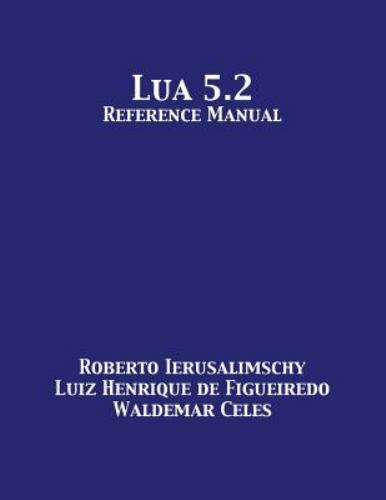 Lua 5.2 Reference Manual, Like New Used, Free shipping in the US