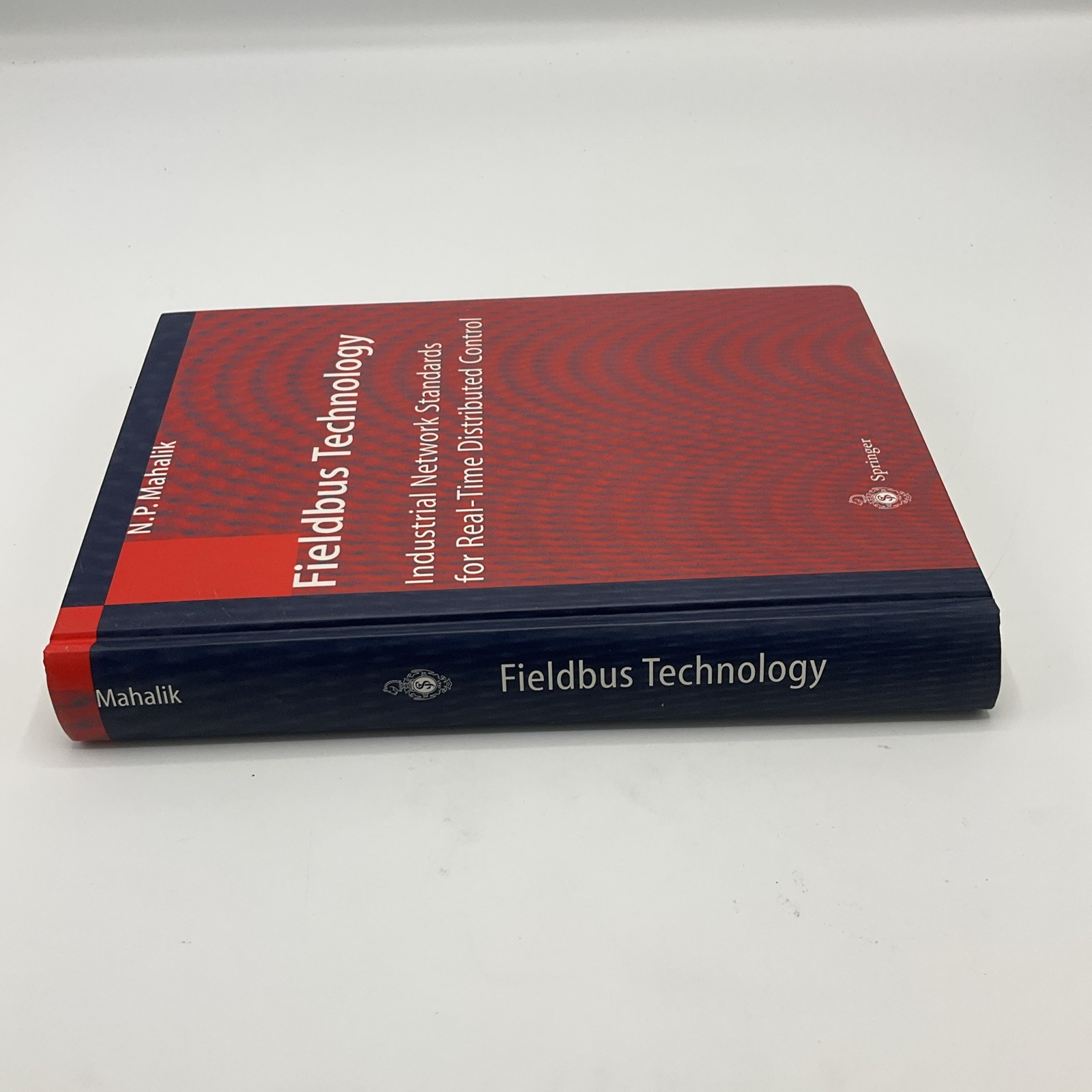 Fieldbus Technology: Industrial Network Standards for Real-Time Distributed Cont