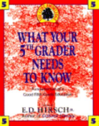Core Knowledge Ser.: What Your Fifth Grader Needs to Know : Fundamentals of a…