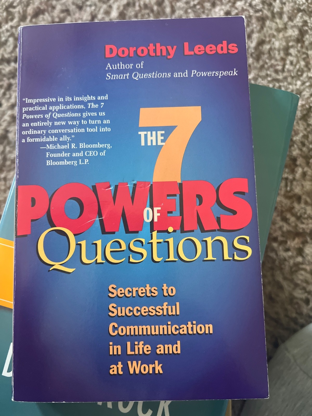 7 Powers of Questions : Secrets to Successful Communication in Life and at Work