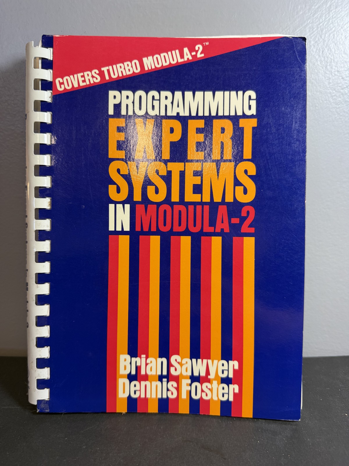 Programming Expert Systems in Modula-2 Brian Sawyer Dennis Foster Turbo Modula-2