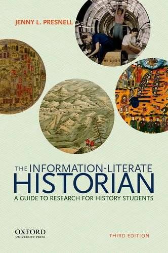 The Information-Literate Historian – Paperback By Presnell, Jenny L. – GOOD