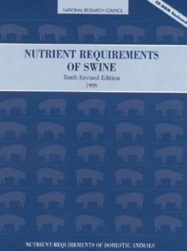 Nutrient Requirements of Swine: 10th Revised Edition (Nutrient Requirements of D