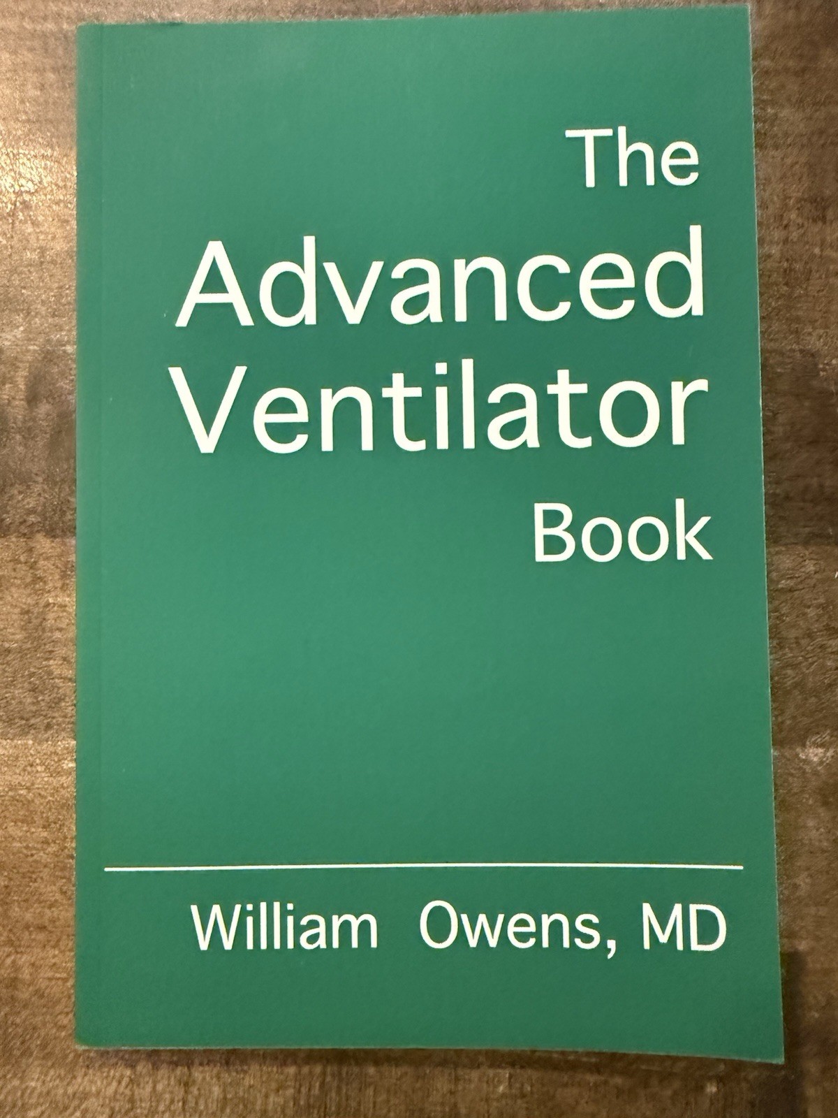 LN The Advanced Ventilator Book William Owens MD Used 1st Edition Critical Care