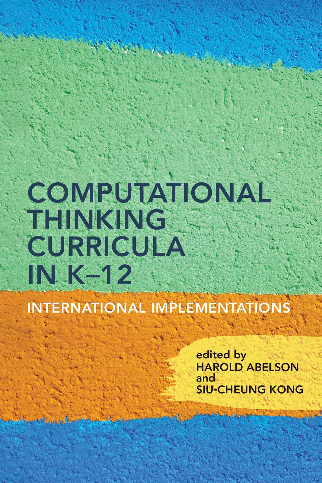 Computational Thinking Curricula in K–12: International Implementations, , New B