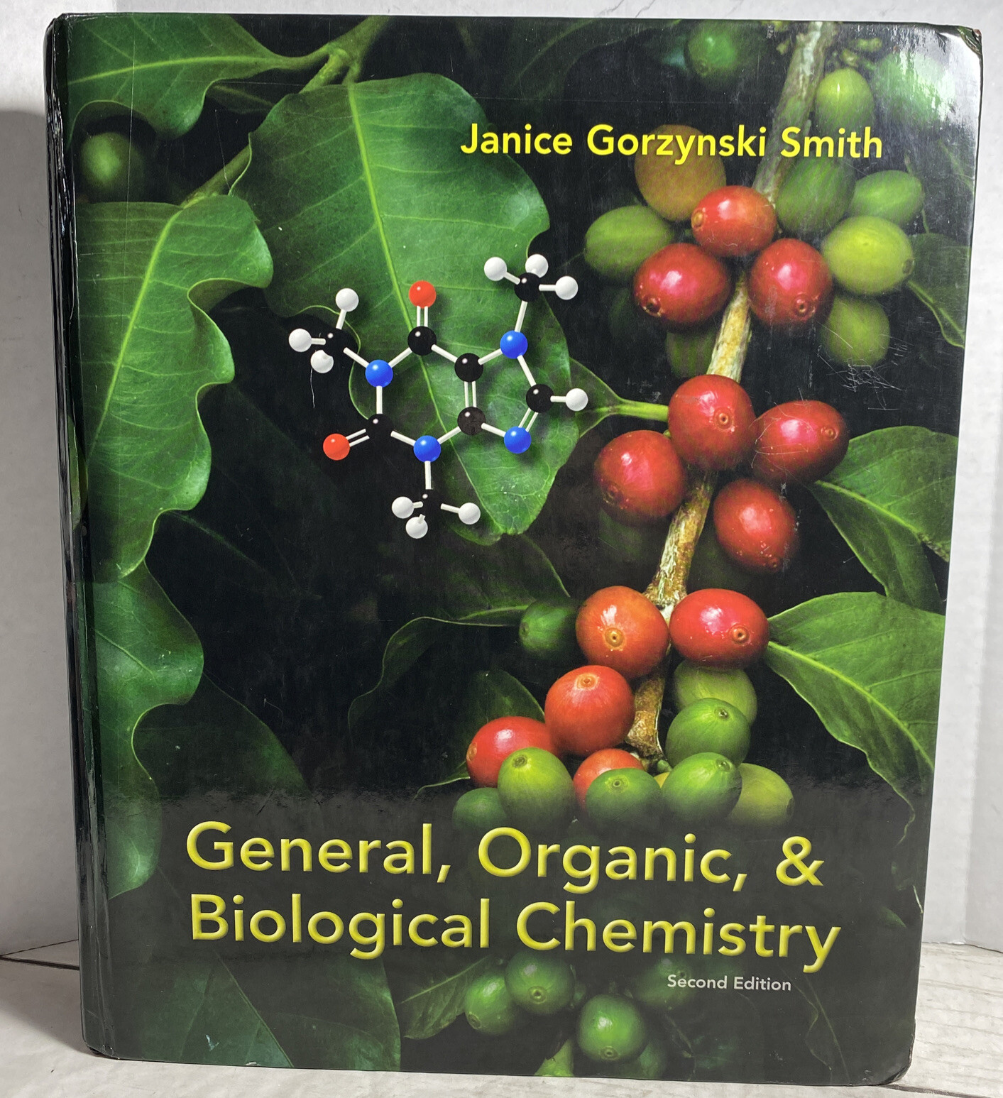 General, Organic, & Biological Chemistry Janice Gorzynski Smith Second Edition