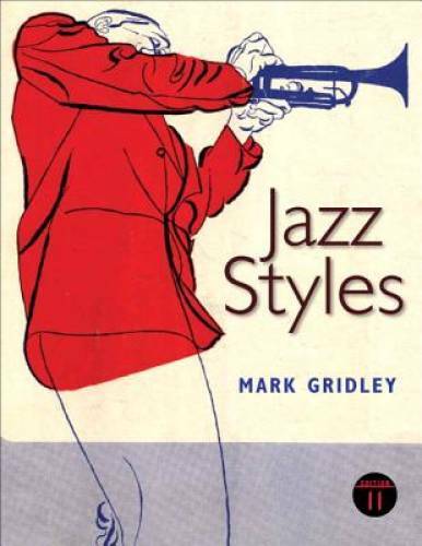 Jazz Styles (11th Edition) – Paperback By Gridley, Mark C. – GOOD