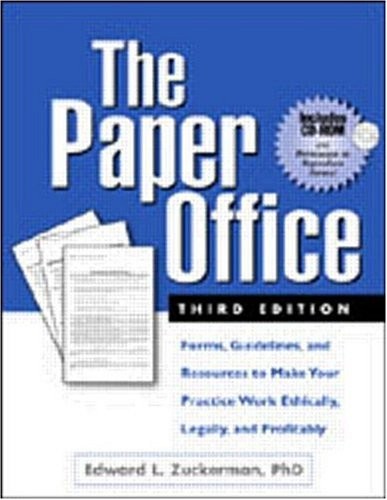 THE PAPER OFFICE, THIRD EDITION: FORMS, GUIDELINES, AND By Edward L. Zuckerman