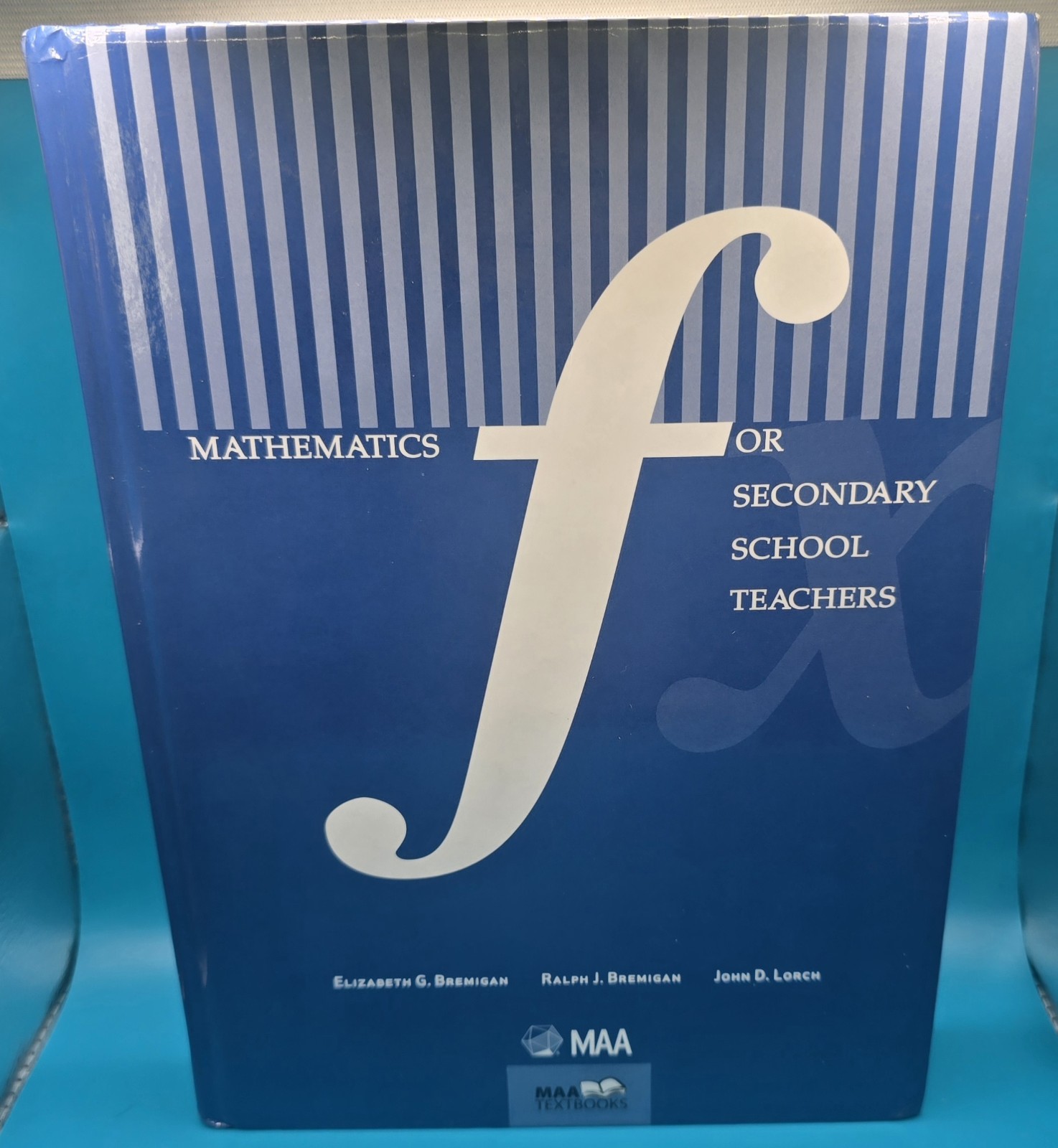 Mathematics for Secondary School Teachers, Hardcover by Bremigan, Elizabeth G…