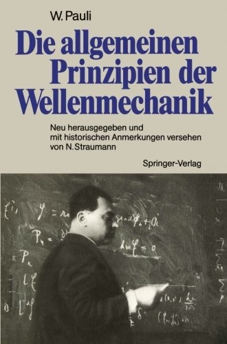 DIE ALLGEMEINEN PRINZIPIEN DER WELLENMECHANIK: NEU By Wolfgang Pauli & Norbert