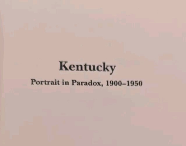 KENTUCKY: PORTRAIT IN PARADOX, 1900-1950
