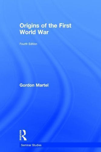 Origins of the First World War (Seminar Studies) – Martel, Gordon