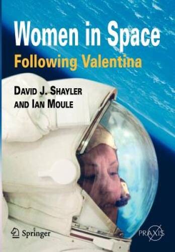 Women in Space – Following Valentina (Springer Praxis Books) – VERY GOOD