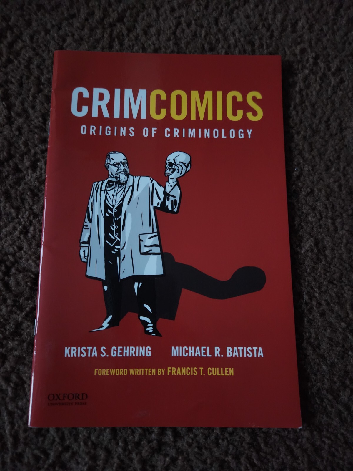 CrimComics Issue 1 : Origins of Criminology by Krista S. Gehring and Michael R.