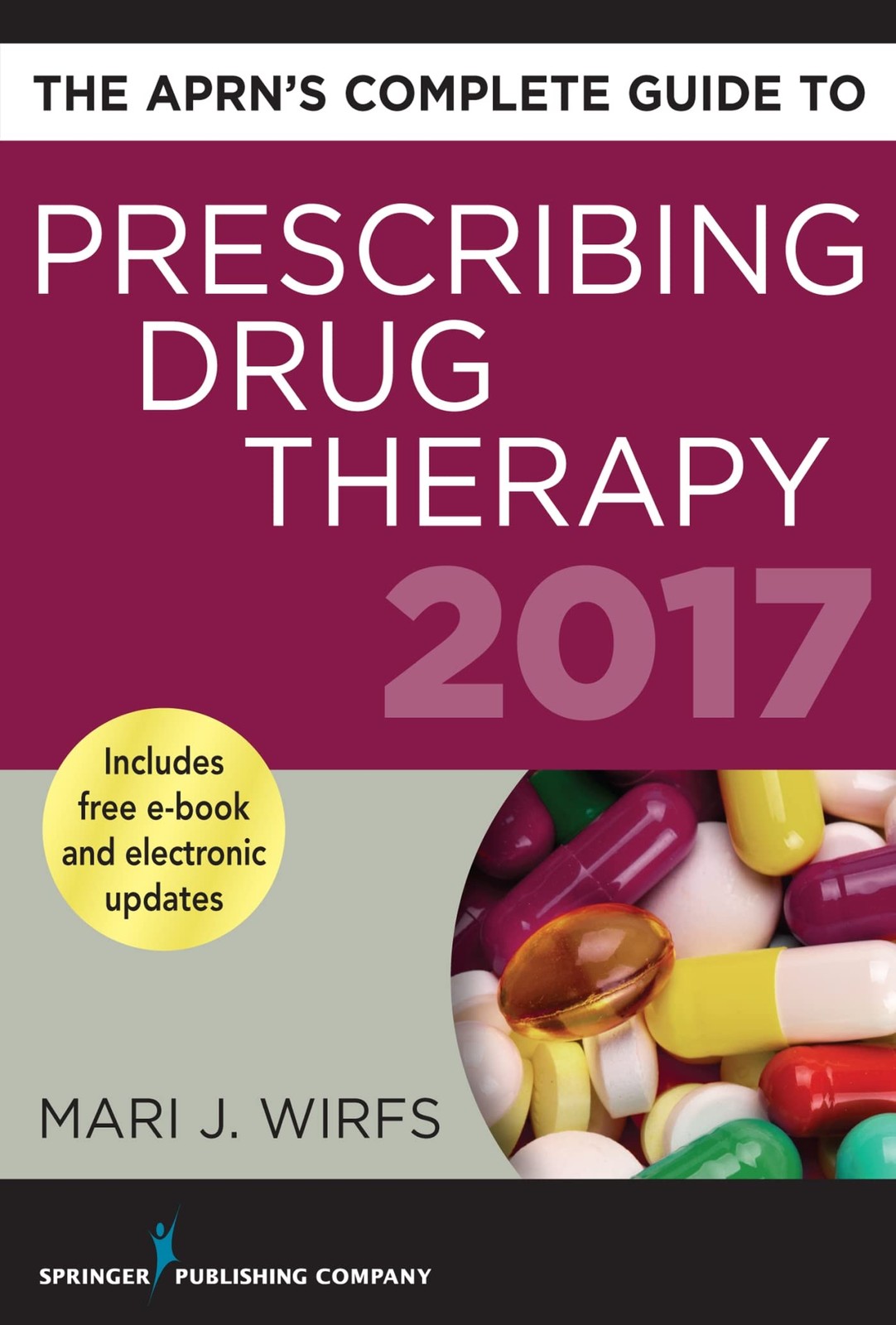 The APRN’s Complete Guide to Prescribing Drug Therapy 2017 – paperback Wir…
