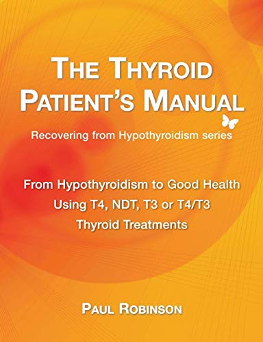 The Thyroid Patient’s Manual: From Hypothyroidism to Good H