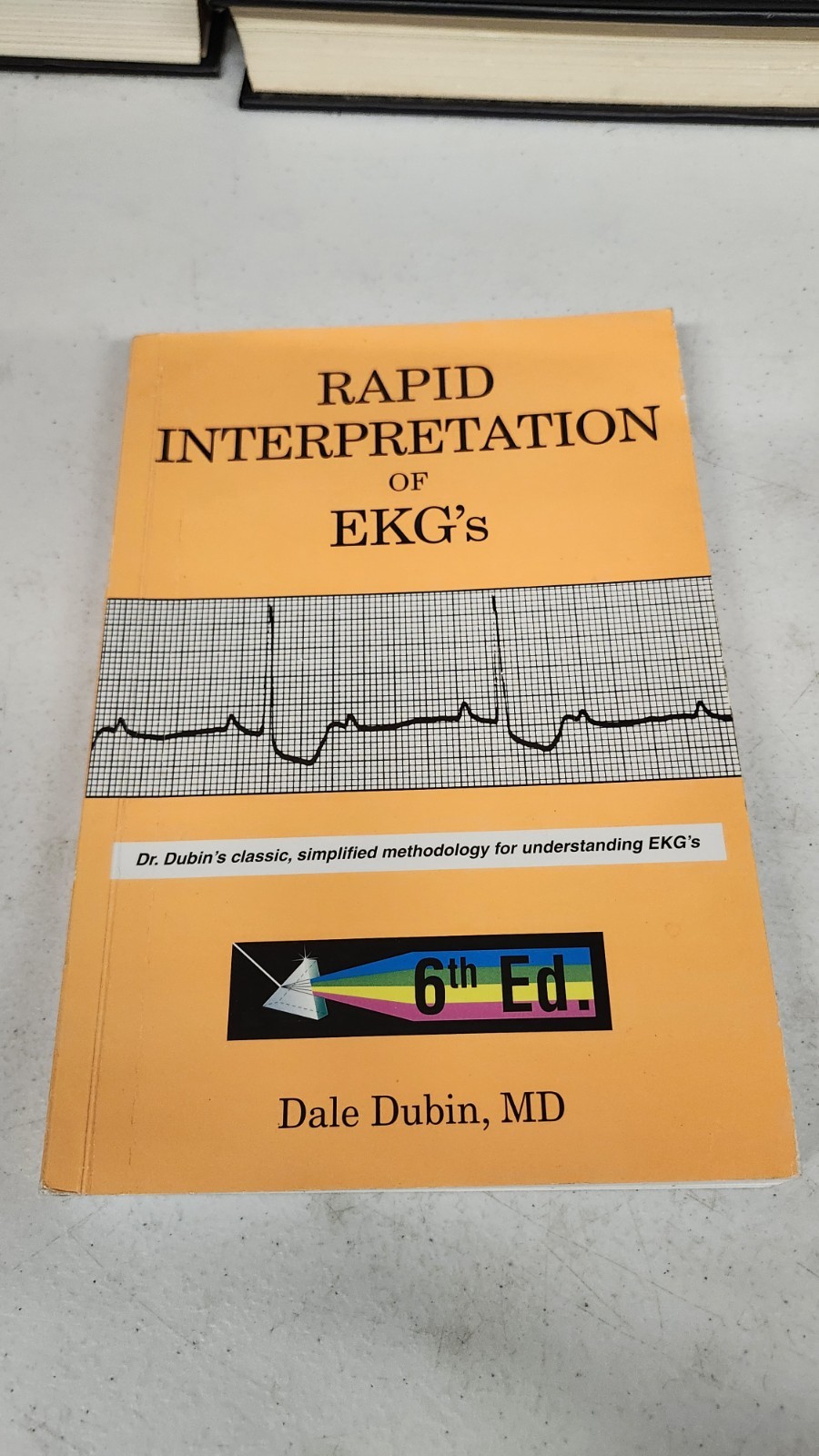 Rapid Interpretation of EKG’s, Sixth Edition