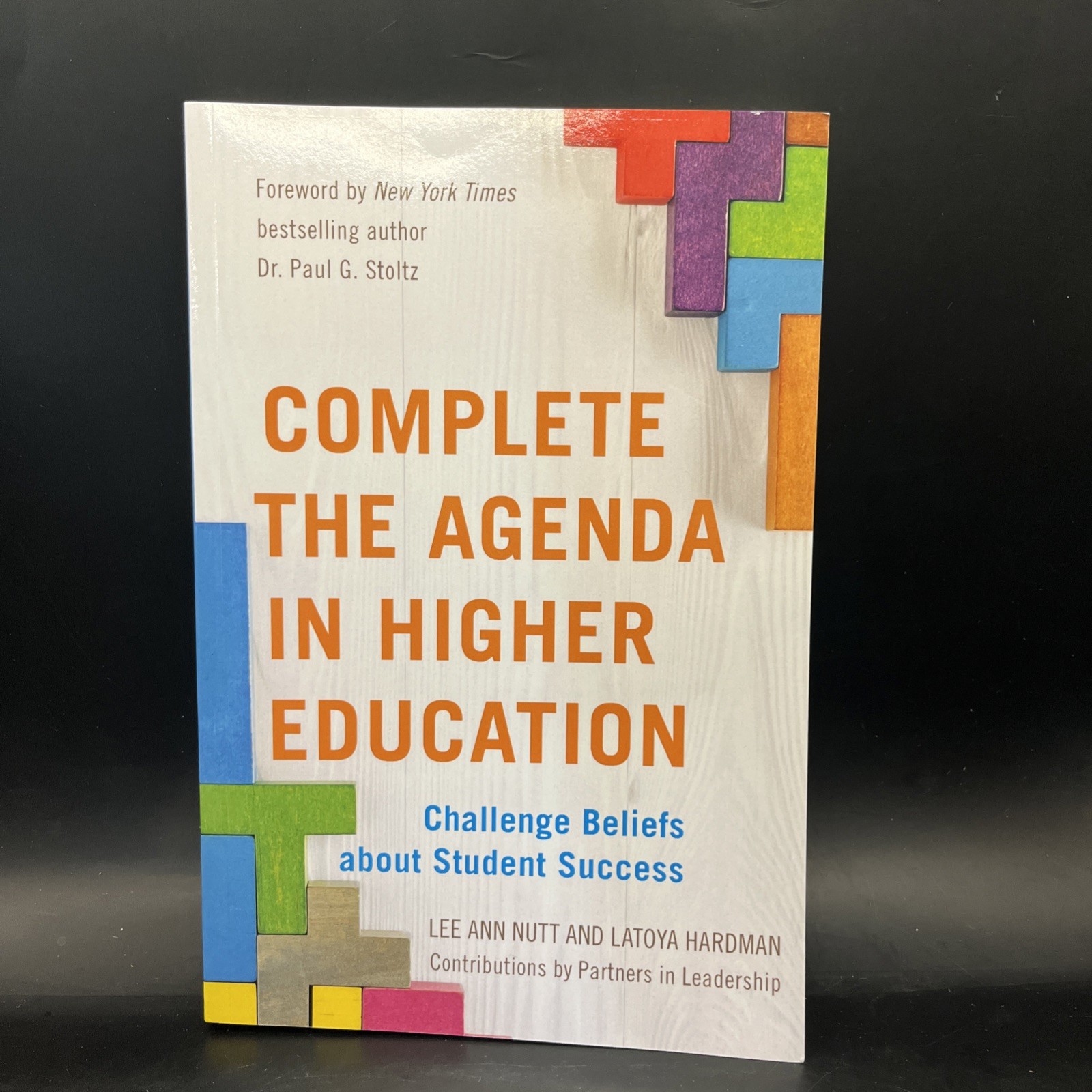 Complete the Agenda in Higher Education : Challenge Beliefs about Student…